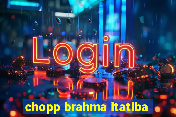 chopp brahma itatiba